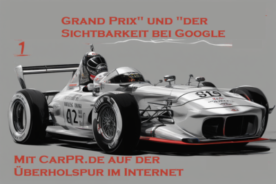 Auf der Überholspur zu Google’s Pole Position: CarPR.de’s Revolution
